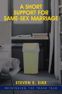 Imagen de portada: A Short Support for Same-sex Marriage 9781665752367