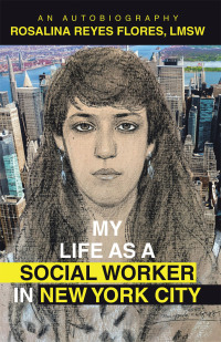 Titelbild: MY LIFE AS A SOCIAL WORKER IN NEW YORK CITY 9781665753111