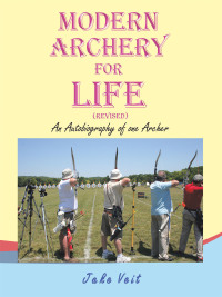Cover image: MODERN ARCHERY FOR LIFE (REVISED) 9781665753524