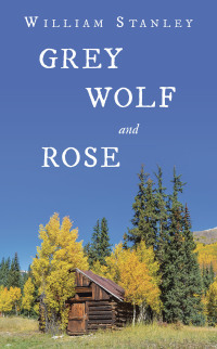 Cover image: Grey Wolf and Rose 9781665754101