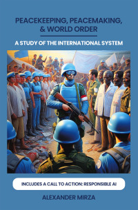 Imagen de portada: PEACEKEEPING, PEACEMAKING, & WORLD ORDER 9781665754453