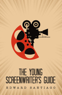 Omslagafbeelding: The Young Screenwriter's Guide 9781665755054