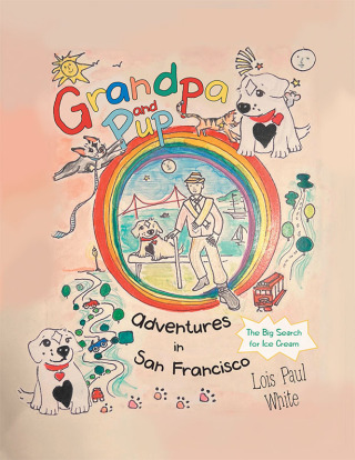 Cover image: Grandpa and Pup, Adventures in San Francisco 9781665756143