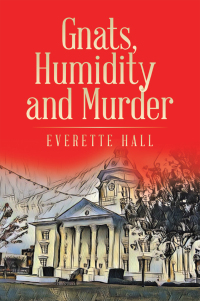 Imagen de portada: Gnats, Humidity and Murder 9781665757720