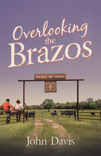 Imagen de portada: Overlooking The Brazos 9781665758833