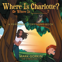 Cover image: Where Is Charlotte? Or Where Is _______? 9781665758918