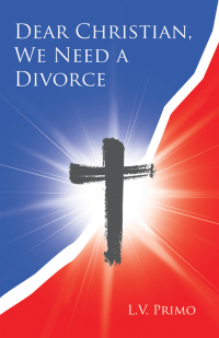 Cover image: Dear Christian, We Need a Divorce 9781665761819