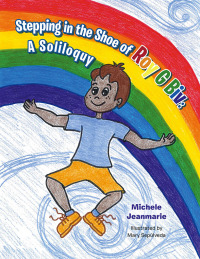 Cover image: Stepping in the Shoe of Roy G Biv: A Soliloquy 9781665762205