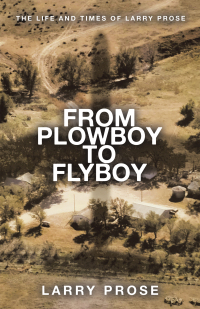 Cover image: From Plowboy to Flyboy 9781665762601