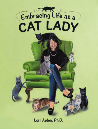 Cover image: Embracing Life as a Cat Lady 9781665767248