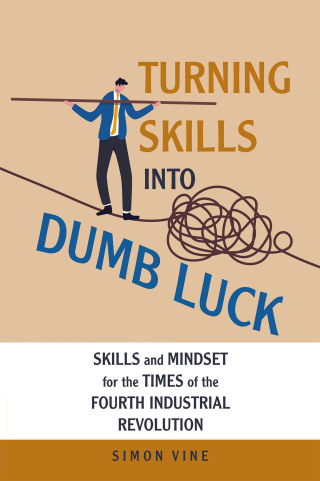 Cover image: Turning Skills Into Dumb Luck 9781665767811
