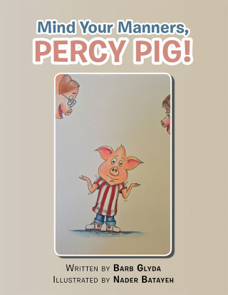 Cover image: Mind Your Manners, PERCY PIG! 9781665768115