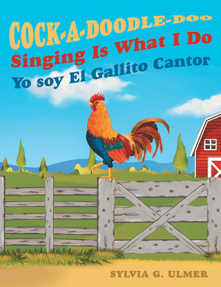 Cover image: Cock-a-Doodle-Doo Singing Is What I Do 9781665770774