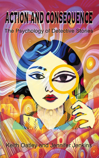 Cover image: Action and Consequence: The Psychology of  Detective Stories 9781665771993