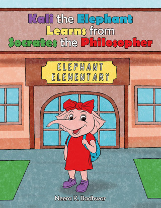 Imagen de portada: Kali the Elephant Learns from Socrates the Philosopher 9781665773683
