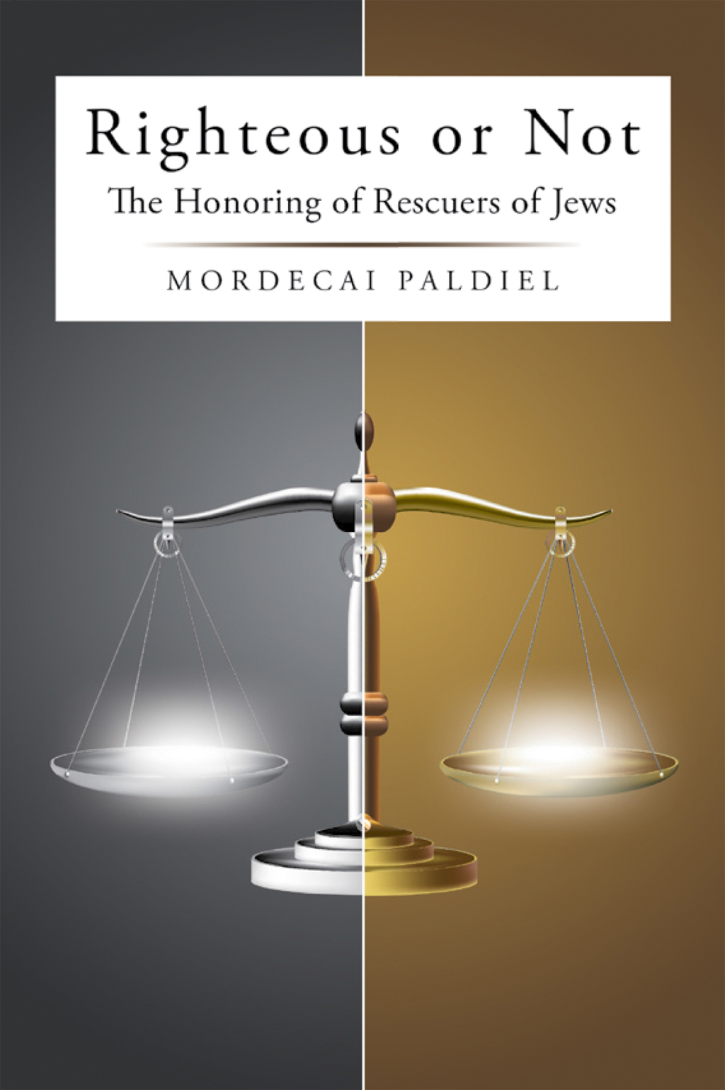 Righteous or Not The Honoring of Rescuers of Jews