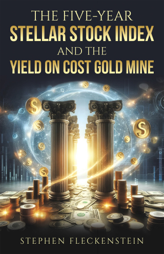 Cover image: The Five-Year Stellar Stock Index and The Yield On Cost Gold Mine 9781665780681