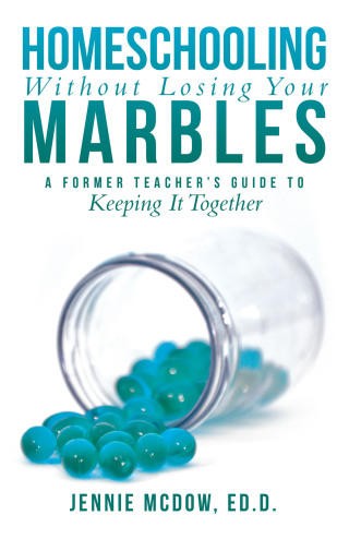 表紙画像: Homeschooling Without Losing Your Marbles 9781665784009