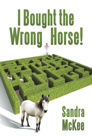 Cover image: I Bought the Wrong Horse! 9781665784412