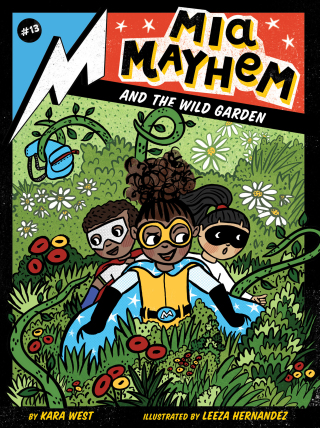 Cover image: Mia Mayhem and the Wild Garden 9781665917247