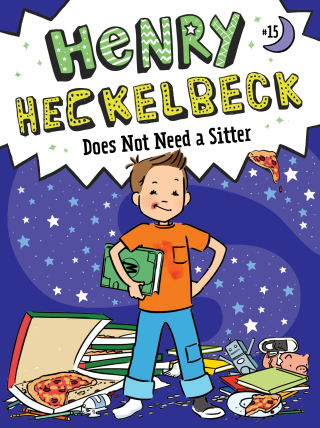 Cover image: Henry Heckelbeck Does Not Need a Sitter 9781665952873