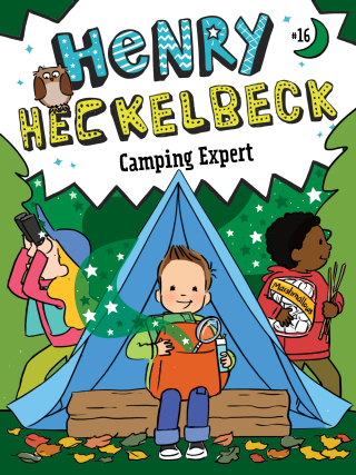 Cover image: Henry Heckelbeck Camping Expert 9781665952903