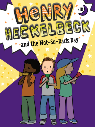 Cover image: Henry Heckelbeck and the Not-So-Dark Day 9781665962964