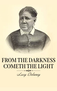 Imagen de portada: From the Darkness Cometh the Light 9798658899282