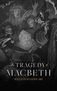 Cover image: The Tragedy of Macbeth 9781717583369