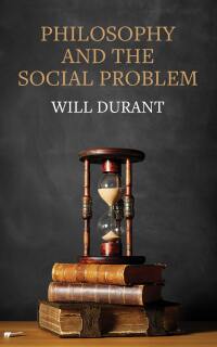 صورة الغلاف: Philosophy and the Social Problem 9781293151303