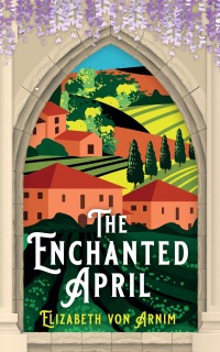 Cover image: The Enchanted April 9781957240954