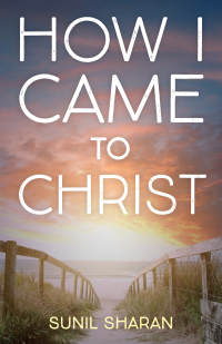 Imagen de portada: How I Came to Christ 9781666700091