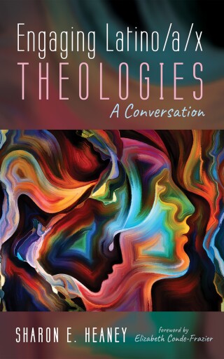 Cover image: Engaging Latino/a/x Theologies 9781666701081