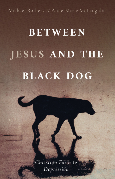 Between Jesus and the Black Dog : Christian Faith and Depression - FULL INSTANT DOWNLOAD | PDF DOCX EPUB