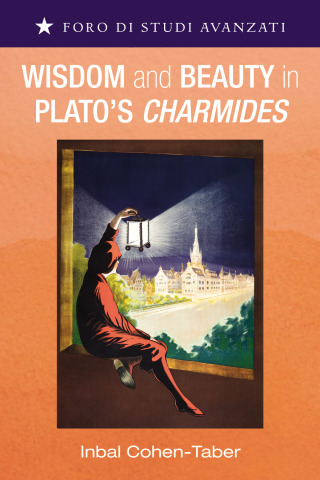 Cover image: Wisdom and Beauty in Plato’s Charmides 9781666701777