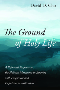 Omslagafbeelding: The Ground of Holy Life 9781666702712
