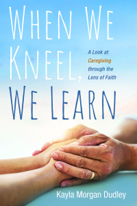 Cover image: When We Kneel, We Learn 9781666707212