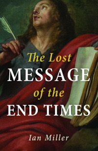 Cover image: The Lost Message of the End Times 9781666707243