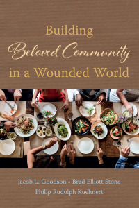 صورة الغلاف: Building Beloved Community in a Wounded World 9781666710243