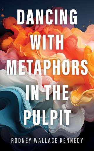 Cover image: Dancing with Metaphors in the Pulpit 9781666712285