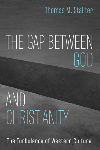 Cover image: The Gap Between God and Christianity 9781666712407
