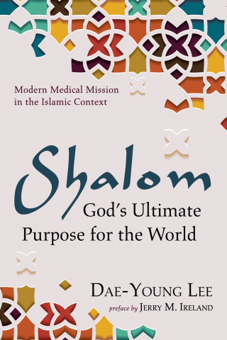 Cover image: Shalom: God’s Ultimate Purpose for the World 9781666714418