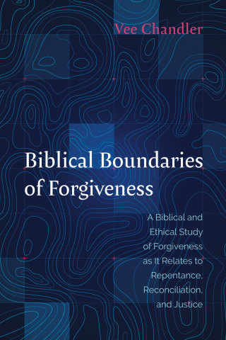 Imagen de portada: Biblical Boundaries of Forgiveness 9781666714692