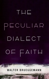 Imagen de portada: The Peculiar Dialect of Faith 9781666715170