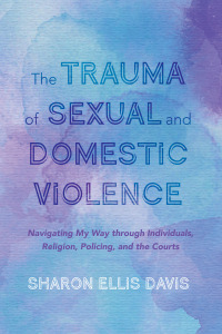 Imagen de portada: The Trauma of Sexual and Domestic Violence 9781666715415