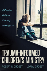 Omslagafbeelding: Trauma-Informed Children’s Ministry 9781666715743
