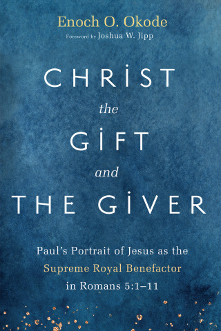 Omslagafbeelding: Christ the Gift and the Giver 9781666715774