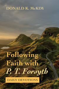 Cover image: Following Faith with P. T. Forsyth 9781666717365