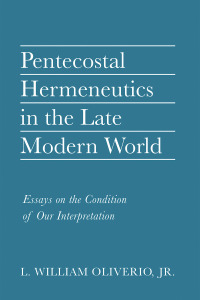 Imagen de portada: Pentecostal Hermeneutics in the Late Modern World 9781666718225