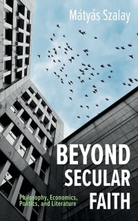 Cover image: Beyond Secular Faith 9781666728941